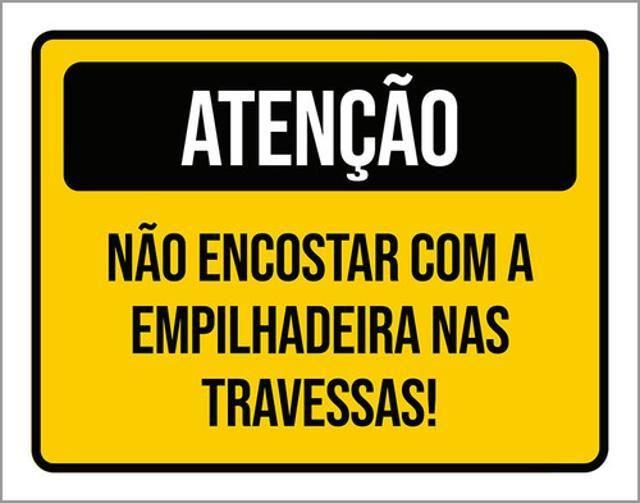 Imagem de Kit 3 Placas Não Encostar Empilhadeira Travessas 36X46