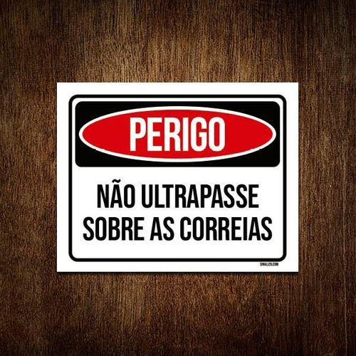 Imagem de Kit 3 Placas Perigo Não Ultrapasse Sobre As Correias