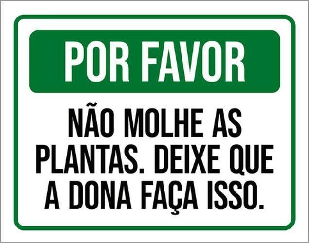 Imagem de Kit 3 Placas Por Favor Não Molher Plantas Deixe Dona Faça