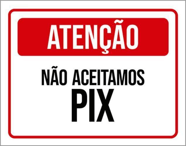 Imagem de Kit 3 Placas Sinalização - Atenção Não Aceitamos Pix