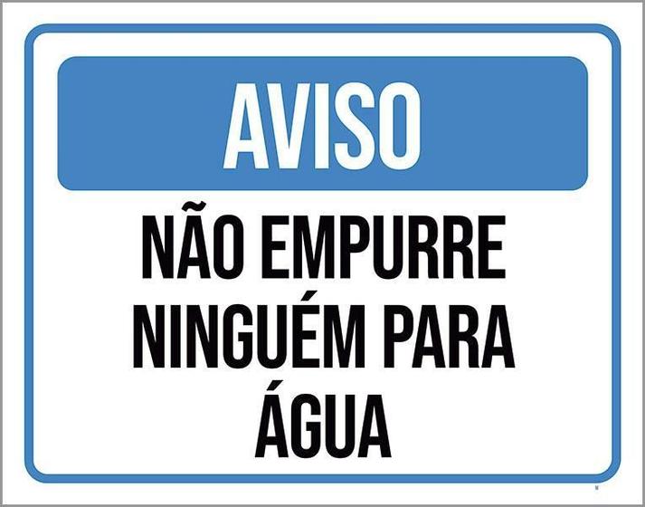 Imagem de Kit 3 Placas Sinalização - Aviso Não Empurre Ninguém Água