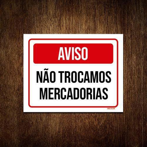 Imagem de Kit 3 Placas Sinalização Aviso Não Trocamos Mercadorias