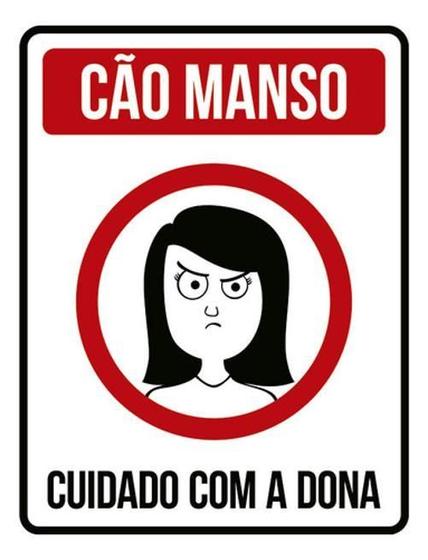 Imagem de Kit 3 Placas Sinalização - Cão Manso Cuidado Com Dona