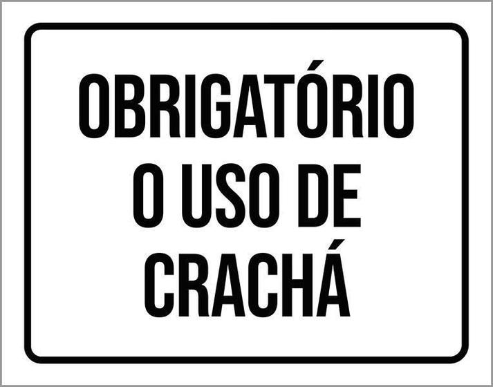 Imagem de Kit 3 Placas Sinalização Obrigatório O Uso De Crachá