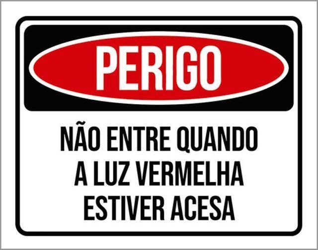 Imagem de Kit 3 Placas Sinalização Perigo Não Entre Luz Vermelha Acesa