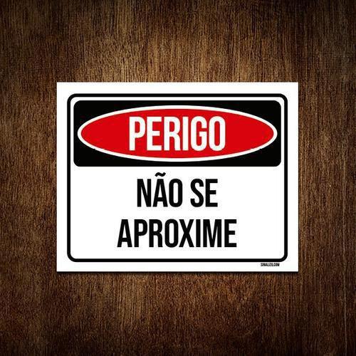 Imagem de Kit 3 Placas Sinalização Perigo Não Se Aproxime