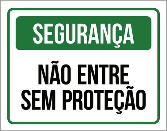 Imagem de Kit 3 Placas Sinalização - Segurança Não Entre Sem Proteção