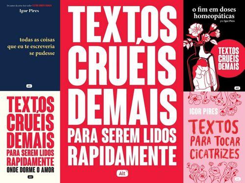 Imagem de Kit 5 livros Textos Cruéis Demais Para Serem Lidos Rapidamente - Igor Pires - Globo alt