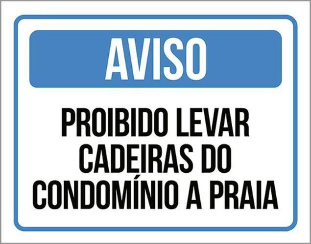 Imagem de Kit 5 Placa Proibido Levar Cadeiras Condomínio Praia36X46