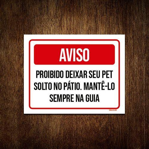 Imagem de Kit 5 Placa Sinalização - Aviso Proibido Deixar Pet Solto