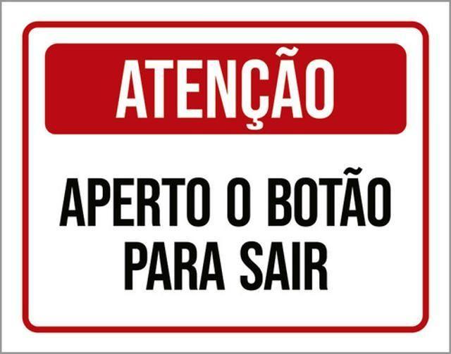 Imagem de Kit 5 Placas Atenção Aperto Botão Para Sair 36X46