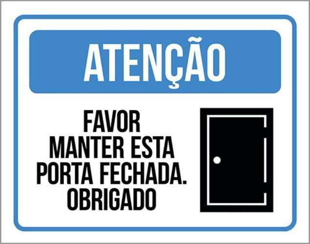 Imagem de Kit 5 Placas Atenção Favor Manter Esta Porta Fechada 36X46