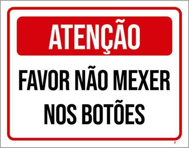 Imagem de Kit 5 Placas Atenção Favor Não Mexer Nos Botões 36X46