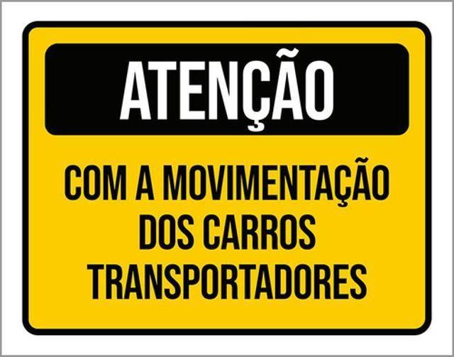 Imagem de Kit 5 Placas Atenção Movimentação Carros Transpotadores