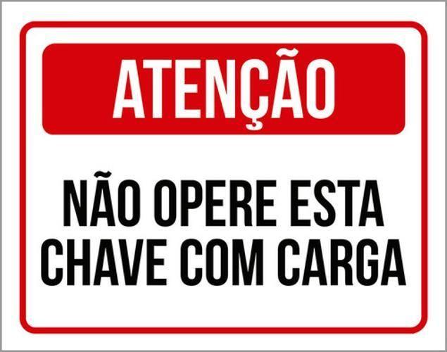 Imagem de Kit 5 Placas Atenção Não Opere Esta Chave Com Carga 36X46