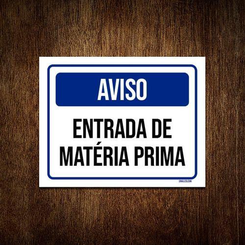 Imagem de Kit 5 Placas Aviso Entrada De Matéria Prima