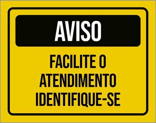 Imagem de Kit 5 Placas Aviso Facilite Atendimento Identifique-Se 36X46