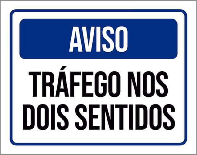 Imagem de Kit 5 Placas Aviso Tráfego Nos Dois Sentidos 36X46