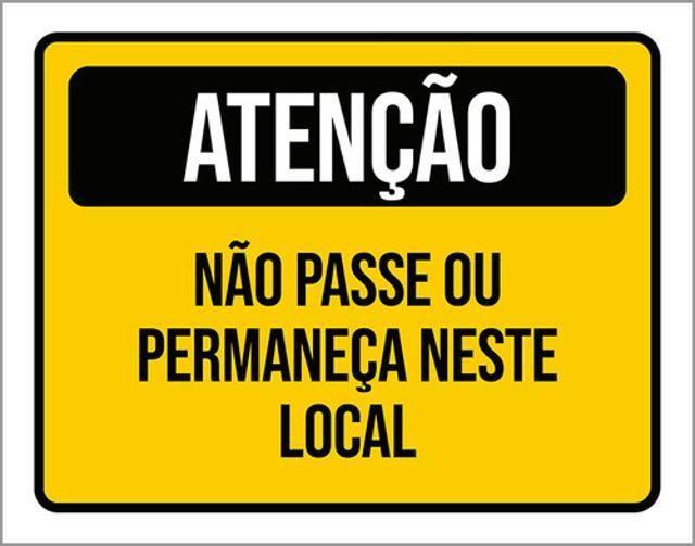 Imagem de Kit 5 Placas De Atenção Não Passe Neste Local 36X46