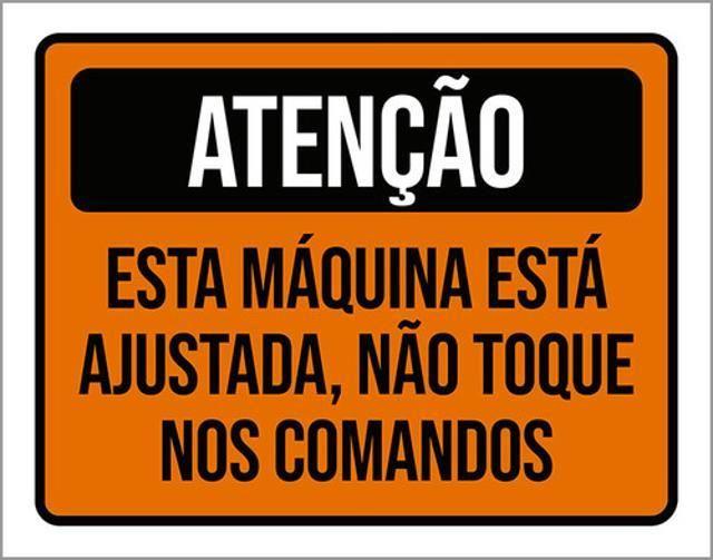 Imagem de Kit 5 Placas De Sinalização - Atenção Máquina Ajustada