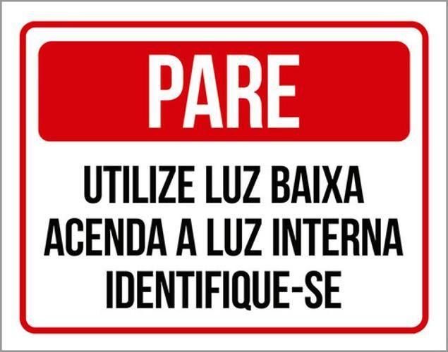 Imagem de Kit 5 Placas Pare Utilize Luz Baixa Acenda Luz Interna 36X46