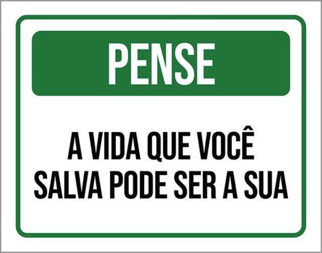 Imagem de Kit 5 Placas Pense A Vida Que Salva Pode Ser A Sua 36X46