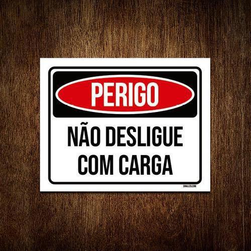 Imagem de Kit 5 Placas Perigo Não Desligue Com Carga