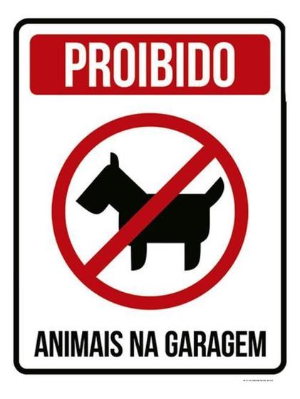 Imagem de Kit 5 Placas Proibido Animais Na Garagem 36X46