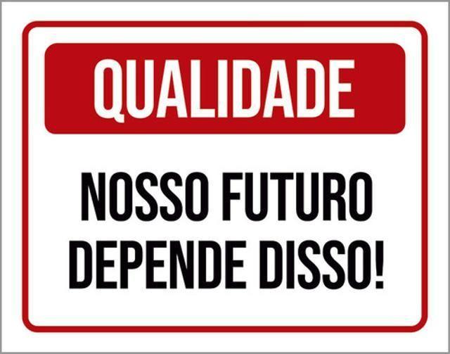 Imagem de Kit 5 Placas Qualidade Nosso Futuro Depende Disso 36X46