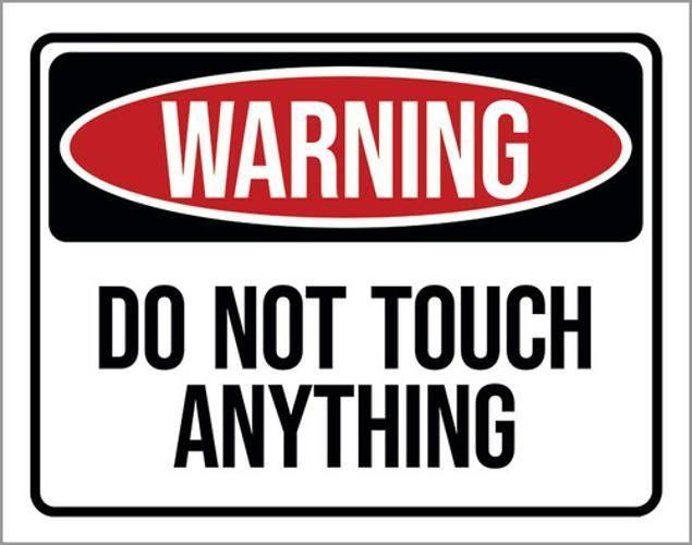 Imagem de Kit 5 Placas Warning Do Not Touch Anything 36X46