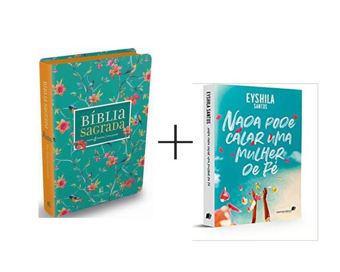 Imagem de Kit Bíblia Sagrada Leitura Perfeita Capa Flores - Livro Eyshila Santos  Nada Pode Calar Uma Mulher de Fé