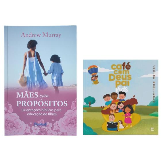 Imagem de Kit Café com Deus Pai kids + Livro Mães com propósitos orientações bíblicas para educação de filhos - Editora Vida 