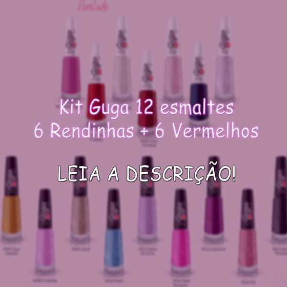 Imagem de Kit Guga 12 esmaltes -  6 Rendinha + 6 Vermelhos