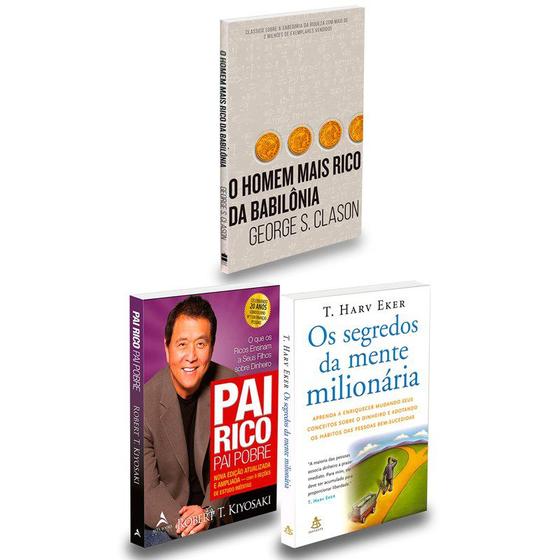 Kit: Pai Rico Pai Pobre + Segredos Mente + Homem Mais Rico Babilônia Menor preço em Kit: Pai Rico Pai Pobre + Segredos Mente + Homem Mais Rico Babilônia