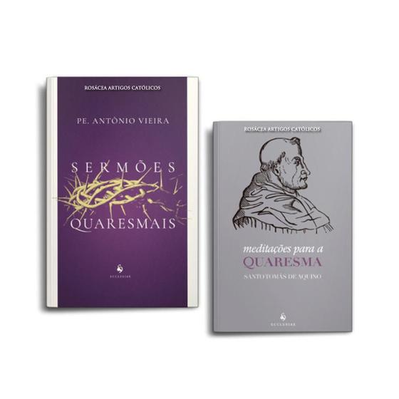 Imagem de Kit - Sermões quaresmais ( Padre Antônio Vieira ) + Meditações para a Quaresma ( Santo Tomás de Aquino )