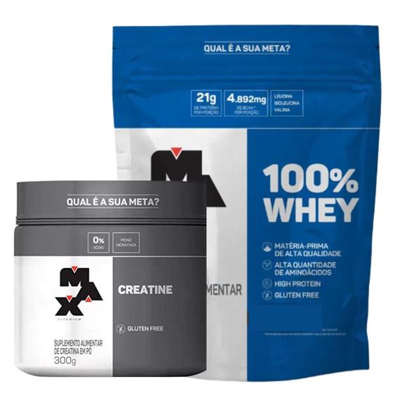 Kit Whey 100 Refil Morango e Creatina 300g Max Titanium Kit de