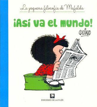 Imagem de La Pegue a Filosofia De Mafalda Así Va El Mundo - De La Flor