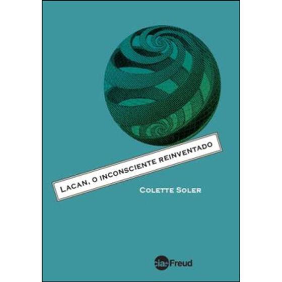 Imagem de Lacan, O Inconsciente Reinventado - COMPANHIA DE FREUD