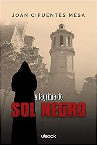 Imagem de Lagrima do sol negro, a - UBOOK