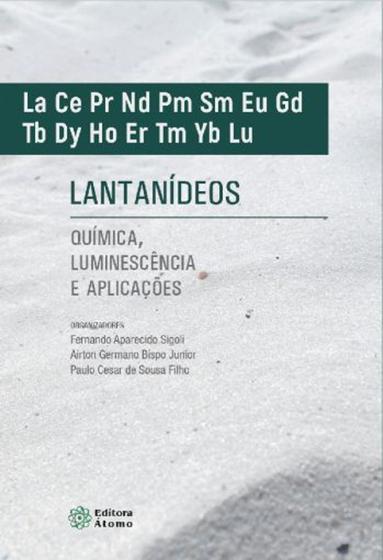 Imagem de Lantanídeos: química, luminescência e aplicações - Editora Átomo