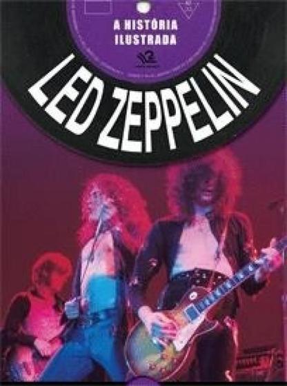 Imagem de Led Zeppelin:  A Historia Ilustrada