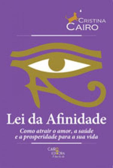 Imagem de Lei da afinidade - como atrair o amor, a saude e a prosperidade para a sua vida