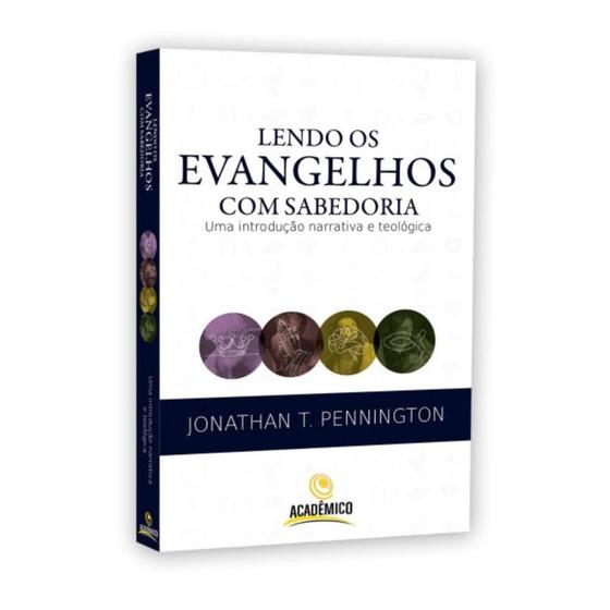 Imagem de Lendo os evangelhos com sabedoria  Uma introdução narrativa e teológica  Jonathan Pennington - CENTRAL GOSPEL