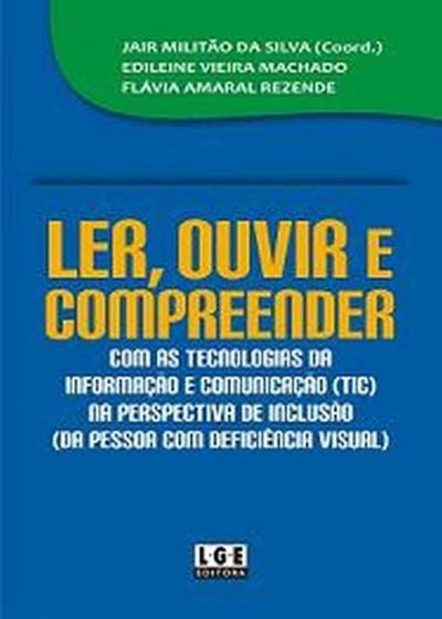 Imagem de Ler, Ouvir e Compreender. Com as Tecnologias da Informação e Comunicação - Lge-Ler