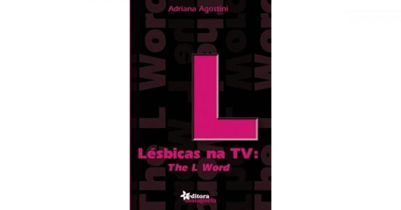 Imagem de Lesbicas na tv the l word - EDITORA MALAGUETA