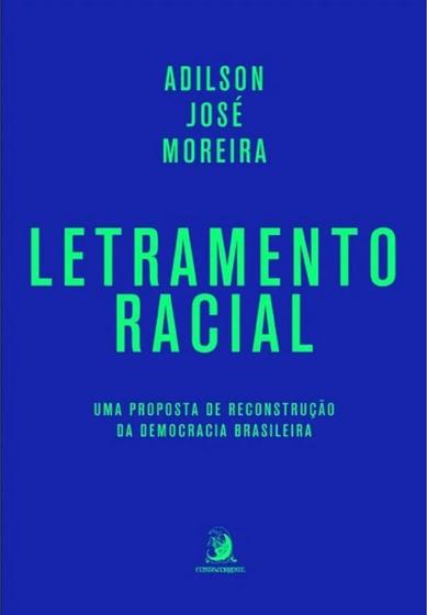 Imagem de Letramento racial uma proposta de reconstrução da democracia brasileira