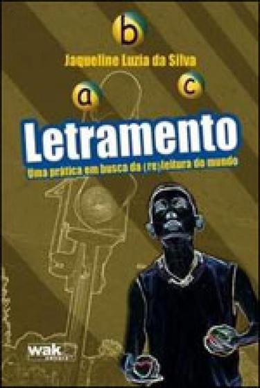 Imagem de Letramento - uma pratica em busca da (re)leitura do mundo