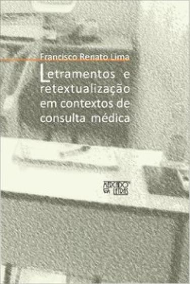 Imagem de Letramentos e retextualização em contextos de consulta médica