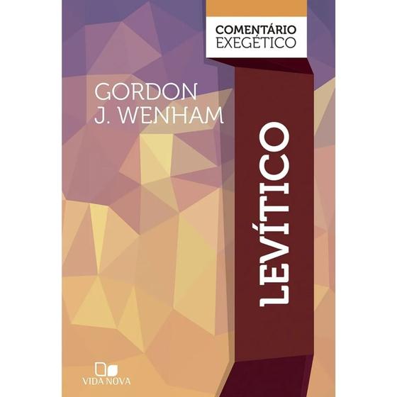 Imagem de Levítico - Comentário Exegético, Gordon J. Wenham - Capa Dura - Vida Nova