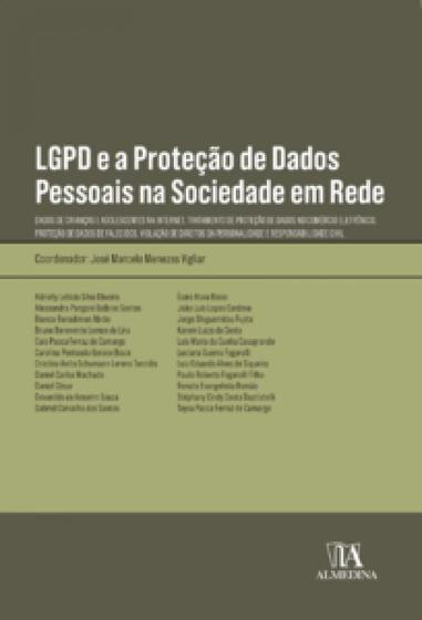 Imagem de LGPD e a proteção de dados pessoais na sociedade em rede: dados de crianças e adolescentes na internet, tratamento de proteção de dados no comércio eletrônico, proteção de dados de falecidos, violação de direitos da personalidade e responsabilidade c - ALMEDINA BRASIL